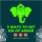 5 ways of getting rid of anger