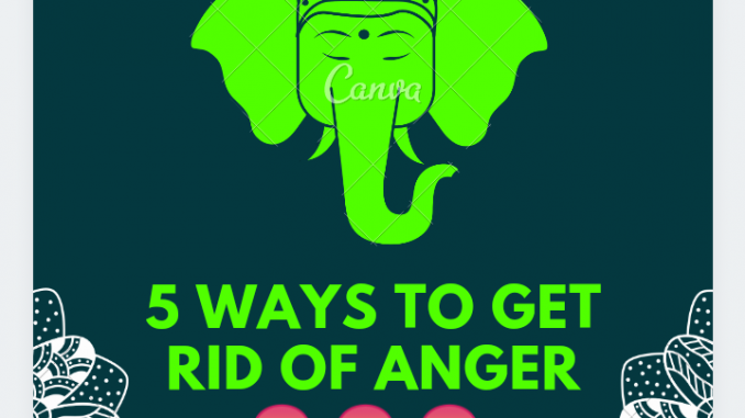 5 ways of getting rid of anger