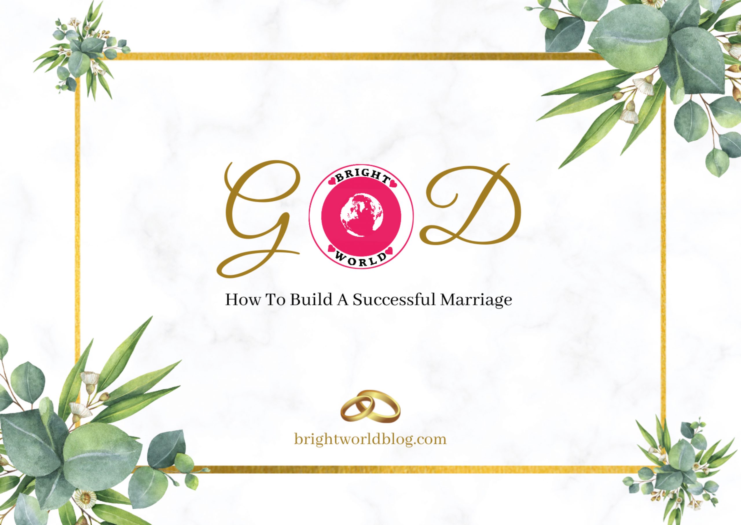 How to build a successful marriage - brightworldblog.com