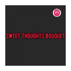 Sweet Thoughts Bouquet