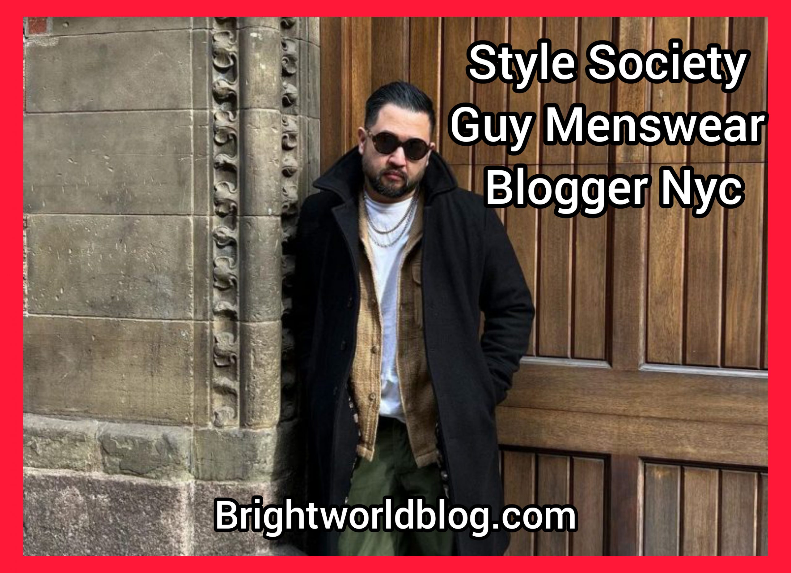Style Society Guy Menswear Blogger Nyc