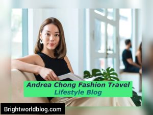 Andrea Chong Fashion Travel Lifestyle Blog