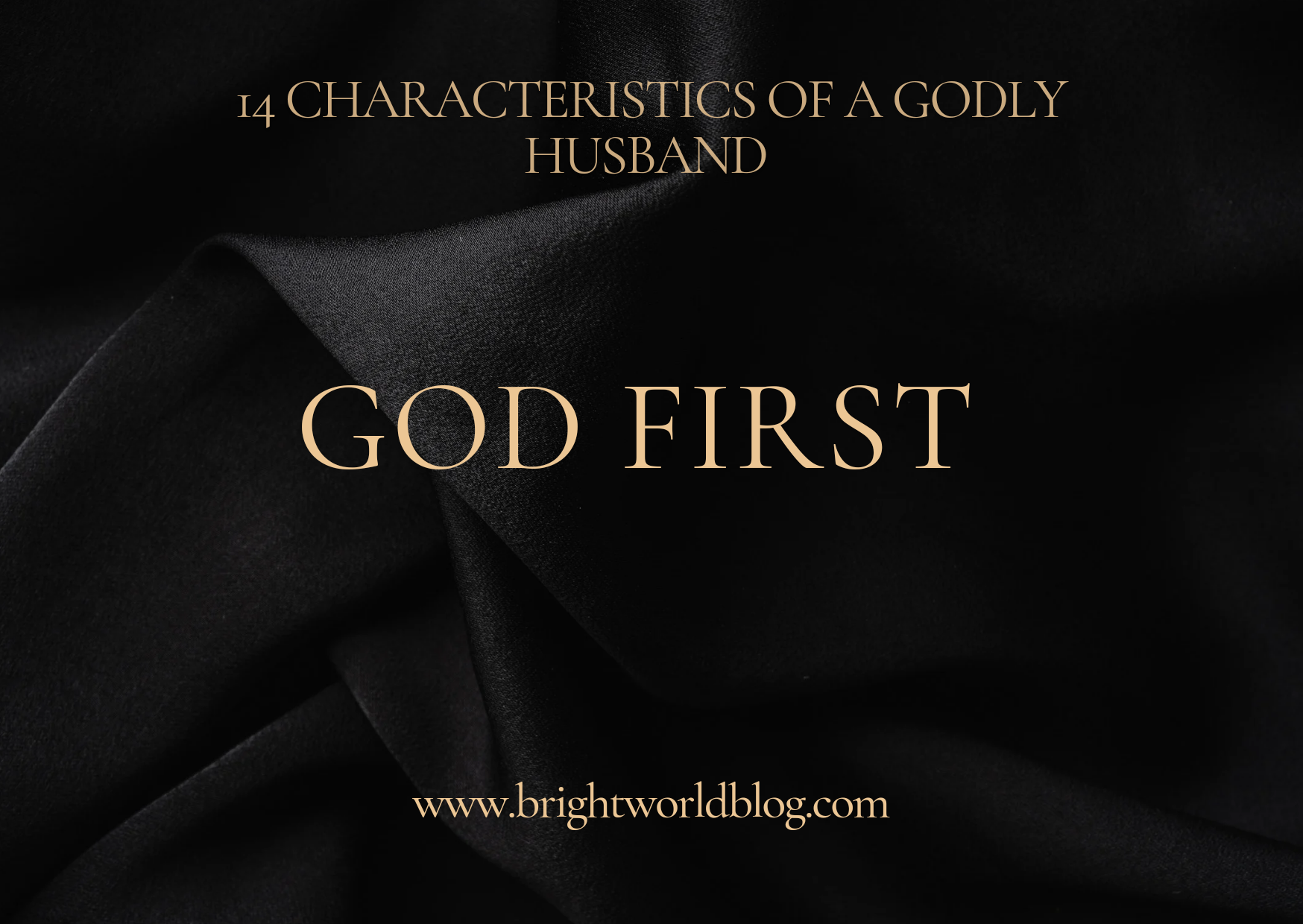 14 Characteristics Of A Godly Husband 