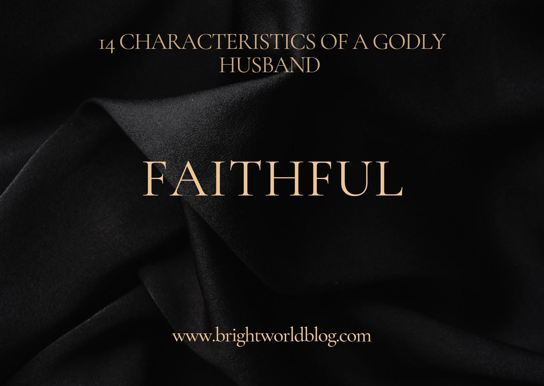 14 Characteristics Of A Godly Husband 