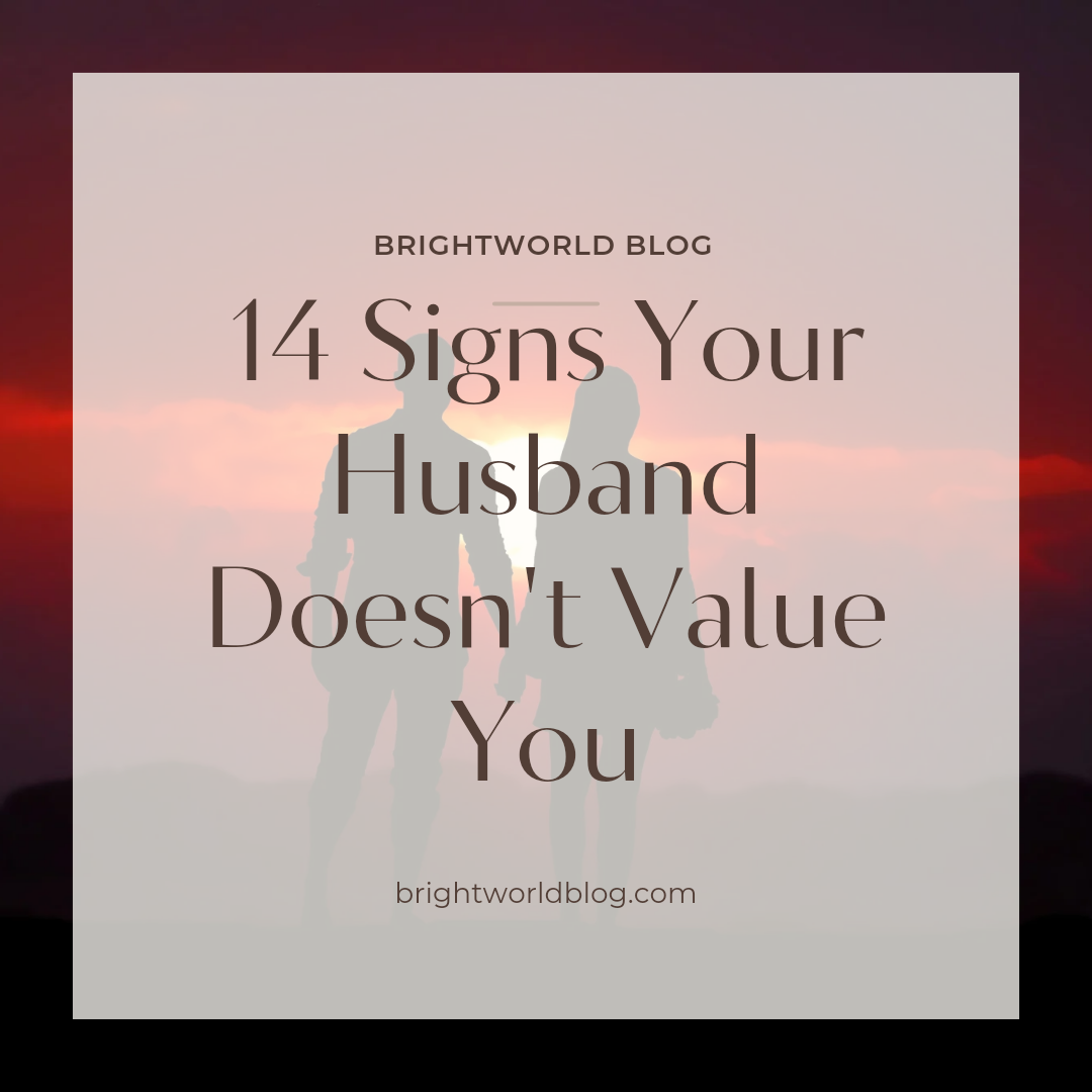 Signs Your Husband Doesn't Value You