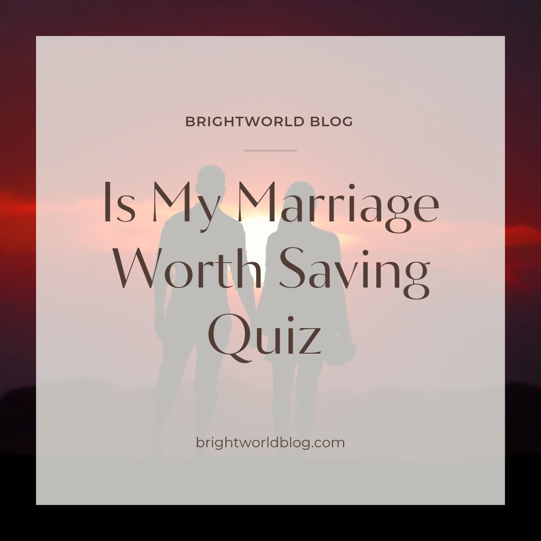 Is My Marriage Worth Saving Quiz 